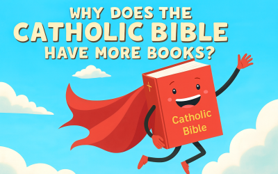 Why Does the Catholic Bible Have More Books?